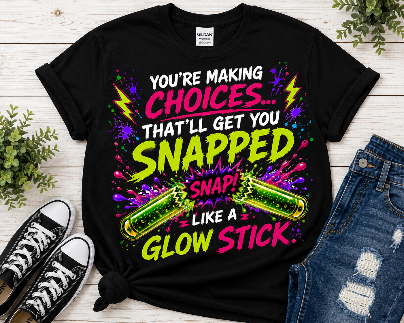 You're Making Choices That'll Get You Snapped Like a Glow Stick