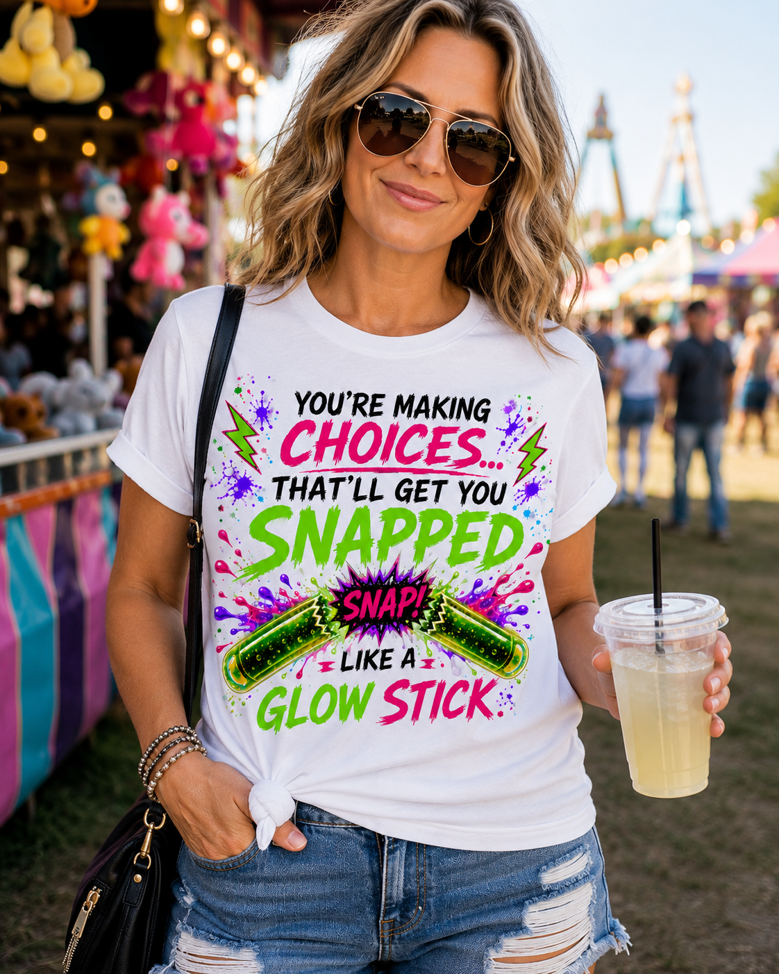 You're Making Choices That'll Get You Snapped Like a Glow Stick
