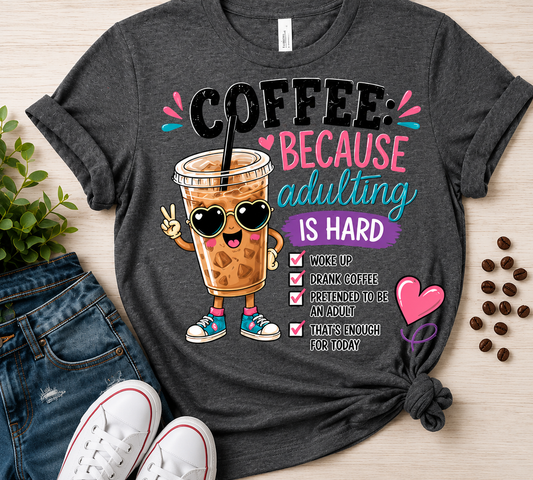 ☕ Coffee Because Adulting Is Hard